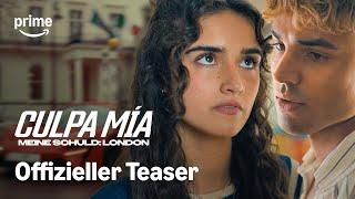 Culpa Mia − Meine Schuld London | Offizieller Teaser | Prime Video