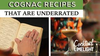 3 Essential (But Obscure) Cognac Cocktails | Cocktail Limelight