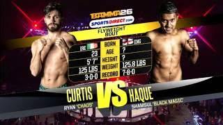 Ryan Curtis vs Shamsul Haque - BAMMA 26