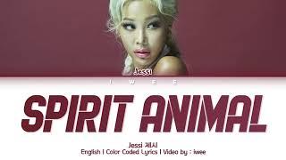 Jessi (제시) - Spirit Animal (Eng) Color Coded Lyrics/한국어 가사