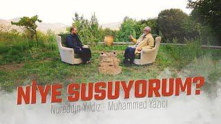 NİYE SUSUYORUM? | Nureddin YILDIZ - Muhammed YAZICI