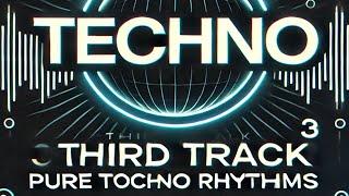 Techno | Third Track: Pure Techno Rhythms