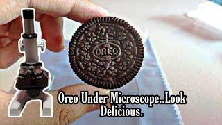 Oreo under Microscope ...Look Even Delicious..