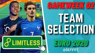 LIMITLESS ACTIVE?! MY GAMEWEEK 2 TEAM! EURO Fantasy 2020!