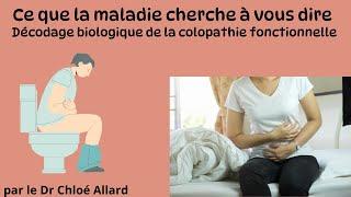 Décodage biologique de la colopathie fonctionnelle ou intestin irritable. Par le Dr Chloé ALLARD