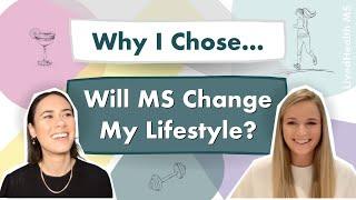 Will MS Change My Lifestyle? | Decisions