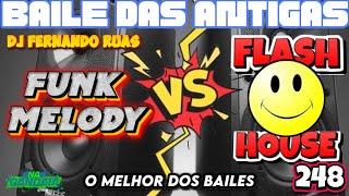 FUNK MELODY DAS ANTIGAS VOL.248- O MELHOR DOS BAILES