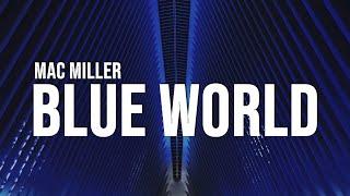 Mac Miller - Blue World (Lyrics)