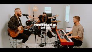 Worship Session 027 | Garett & Kate