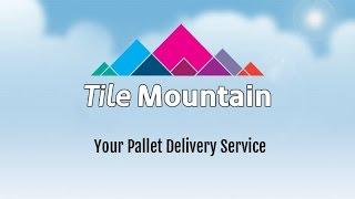 How Our Delivery Service Works - Tile Mountain