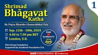 Day - 1 | Shrimad Bhagavat Kathā | Pujya Bhaishri | London, UK.