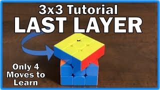 Solve the Last Layer / Third Layer - 3x3 Cube Tutorial - Only 4 moves to learn - Easy Instructions