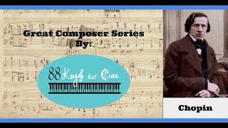 Great Composers Series : Chopin by 88Keys to Cure