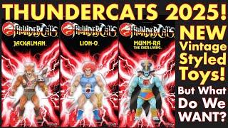 THUNDERCATS 2025! New Vintage-Styled Toys From Super7! But What Do We REALLY Want?