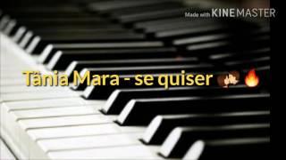 Tânia mara - se quiser ( letra )