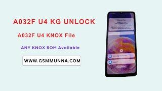 A032F KG Unlock & KNOX ROM Tested