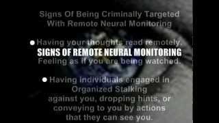 REMOTE NEURAL MONITORING (Satellite Harassment/Terrorism) Reality and Awareness!