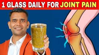 Drink 1 Glass Daily Empty Stomach For Joint Pain - Dr. Vivek Joshi