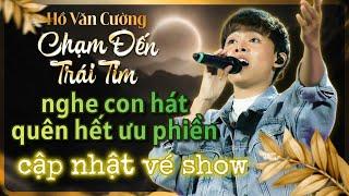 Cập nhật quà, vé show Hồ Văn Cường: tiếng hát chạm đến trái tim