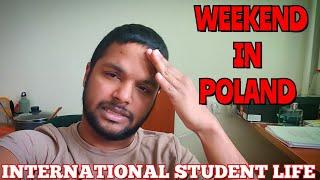 IS FREE WEEKEND REALLY NECESSARY FOR INTERNATIONAL STUDENTS?| STUDENT LIFE IN POLAND | PART-TIME JOB