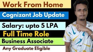 Latest Work From Home Job Update 2024|Cognizant is Hiring Business Associate|Freshers Job|WFH Jobs