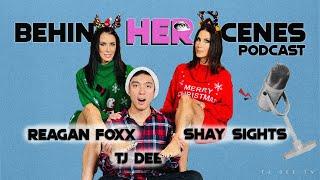 Behind Her Scenes Podcast EP 5: Shay Sights & Reagan Foxx | | TJ Dee TV