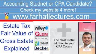 Estate Tax | Fair Market Value of Gross Estate | Corporate Income Tax | CPA Exam Regulation