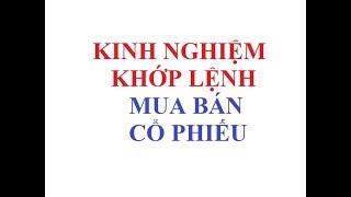 Kinh nghiệm khớp lệnh mua bán cổ phiếu một cách tối ưu