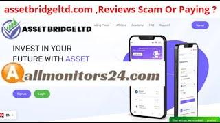 assetbridgeltd.com, Reviews Scam Or Paying ? Write reviews (allmonitors24.com)