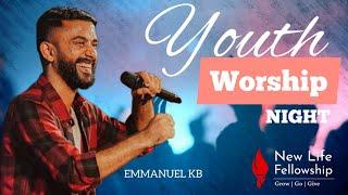 "Youth Worship Night" - Br. Emmanuel K.B || New Life Fellowship Church Kochi