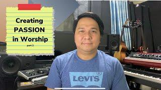 Nixon Rosales - How to Create Passion on your Worship Team [Part 2]