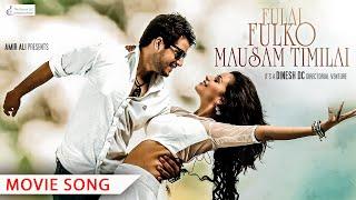 Fulai Fulko Mausam Timilai (Full Song) Rajesh Payal Rai & Deepa Lama | Neeta Dhungana | Movie Song