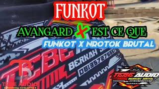 funkot avangerd x est ce que || nrotok brutal