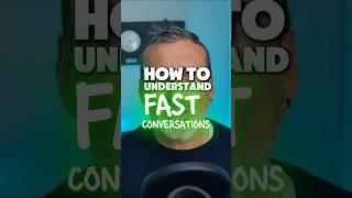 How to understand fast English. Speak English fluently and confidently. #speakenglishfluently