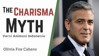 Cara Menjadi Pribadi yang Karismatik | The Charisma Myth