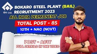 SAIL Recruitment 2023 | Bokaro Steel Plant ACTT(NAC) Vacancy Syllabus, Age, Exam-Pattern| #sail