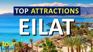 Amazing Things to Do in Eilat & Top Eilat Attractions