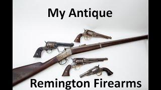 My Antique Remington Firearms