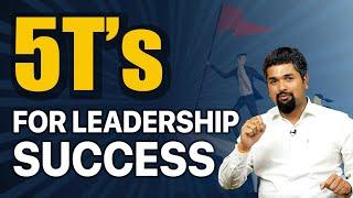 5 Secrets to Become Successful Leader | What Makes a Good Leader? | CS Sudheer