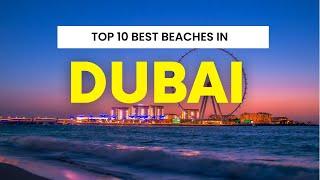 The Ultimate Guide to Dubai's Best Beaches You Can't Miss!