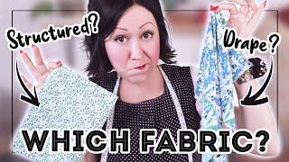 HOW TO CHOOSE THE RIGHT FABRIC FOR THE RIGHT SEWING PATTERN! Know what you're ACTUALLY looking for!