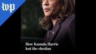 How Kamala Harris lost the election