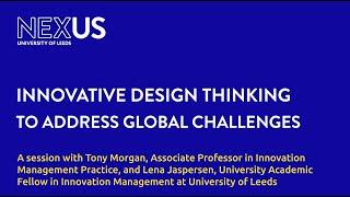 Innovative design thinking to address global challenges