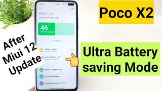 Poco x2 miui 12 update ultra battery saver mode review