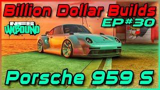 VOL#8 DLC SLAYER - Porsche 959 S - Billion Dollar Builds EP #30 - Need for Speed Unbound