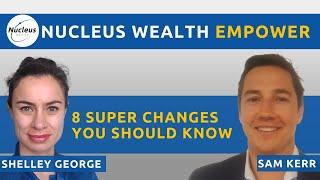 8 Super Changes You Should Know