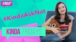 Natasha Answers Your Questions! #KindaAskNat | Kinda Fridays ft. Natasha Negovanlis