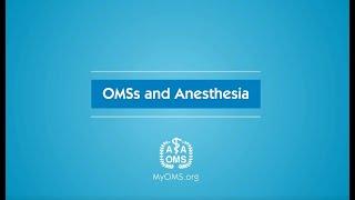 OMSs and Anesthesia