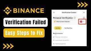 How To Fix Binance Verification Failed - Intermediate Verification Failed Solution (2023)