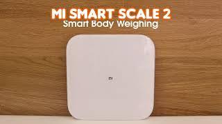 Mi Smart Scale 2 - perfectly smart and accurate!